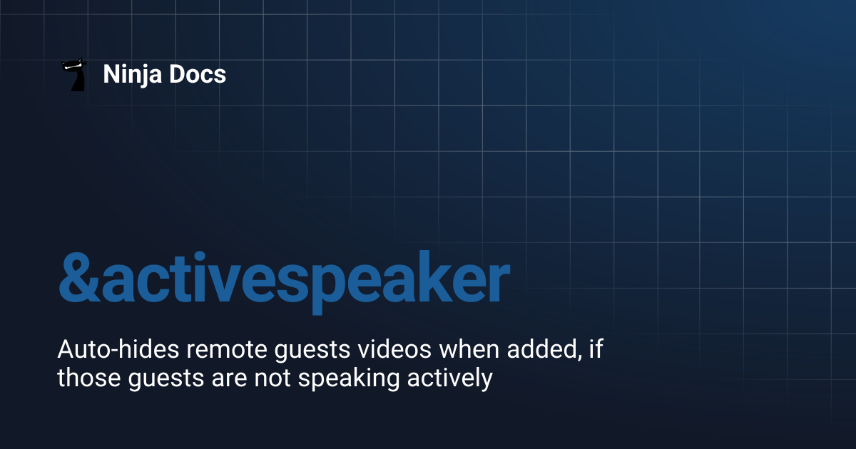 &activespeaker | Ninja Docs