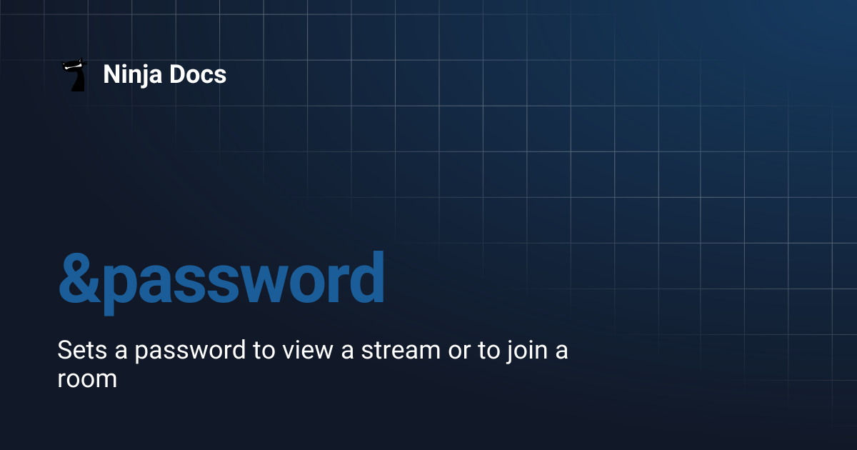 &password | Ninja Docs