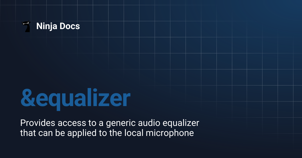 &equalizer | Ninja Docs
