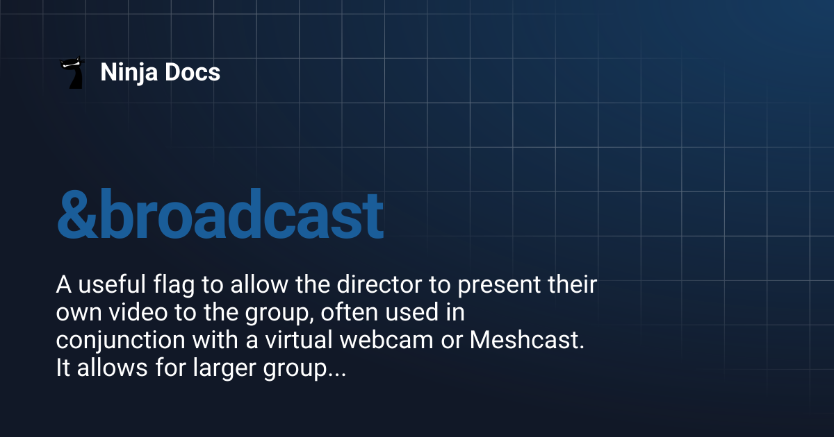 &broadcast | Ninja Docs