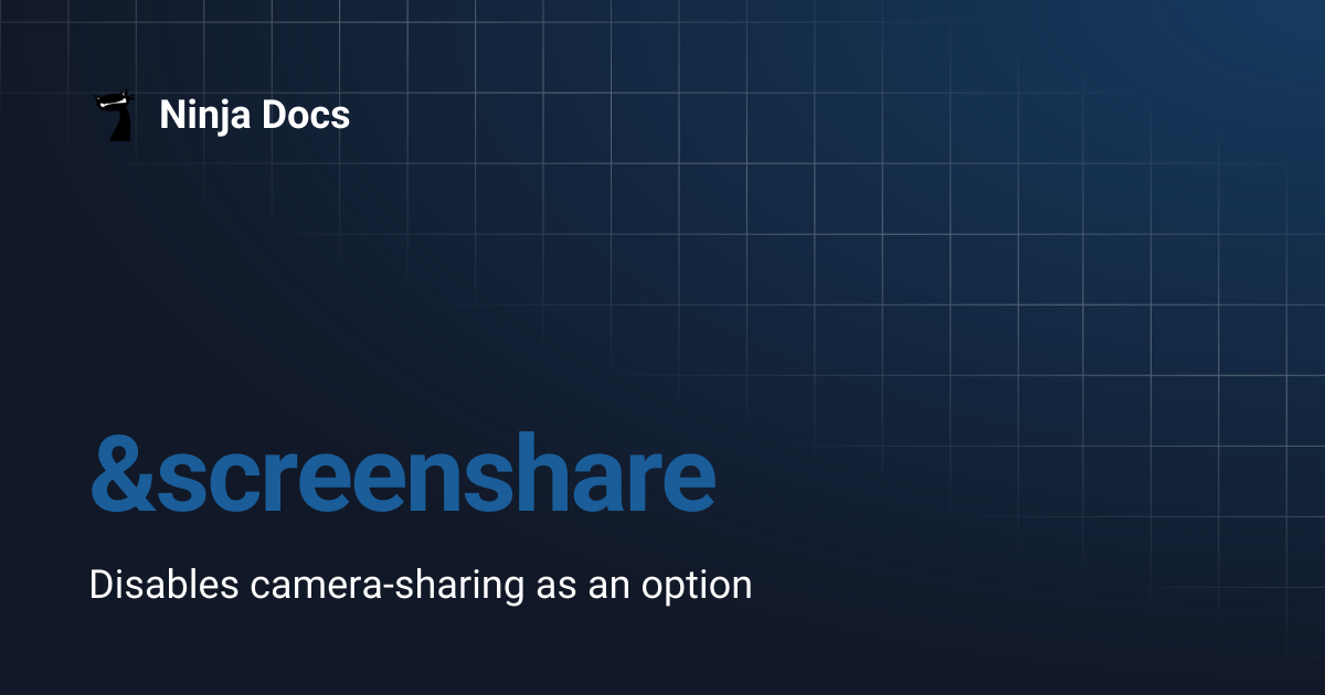&screenshare | Ninja Docs