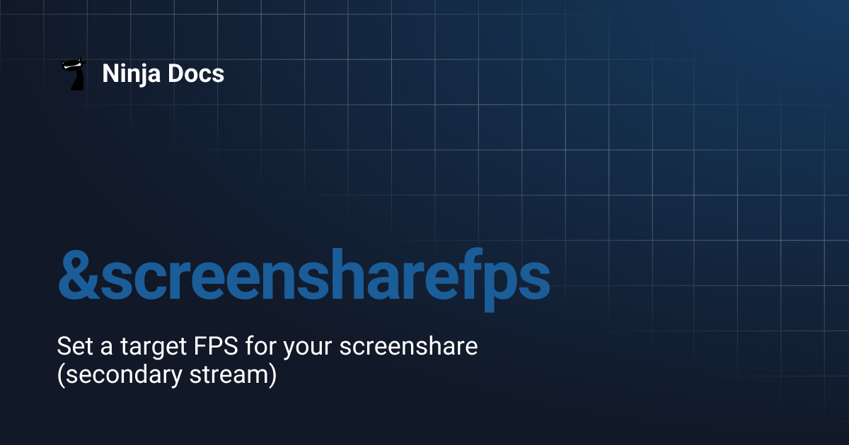 &screensharefps | Ninja Docs