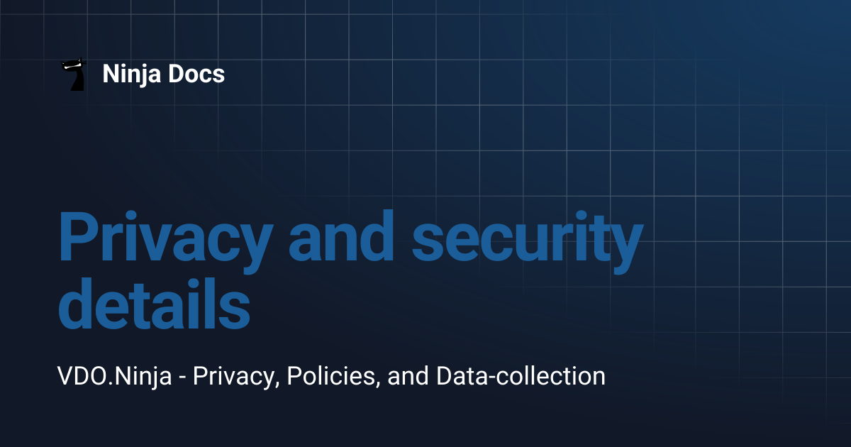 Privacy and security details | Ninja Docs