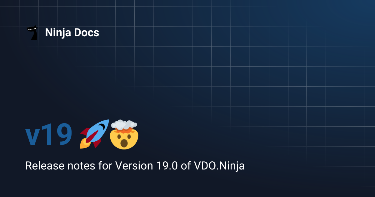 v19 🚀🤯 | Ninja Docs