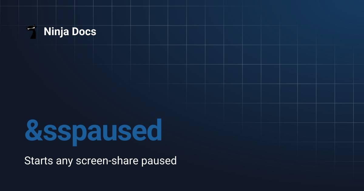 &sspaused | Ninja Docs
