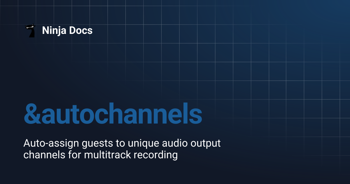&autochannels | Ninja Docs