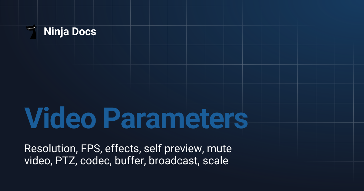 Video Parameters | Ninja Docs