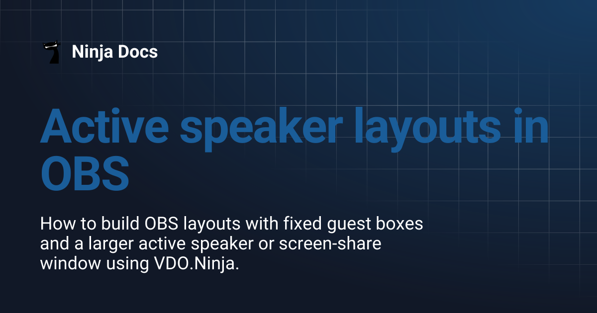 Active speaker layouts in OBS | Ninja Docs