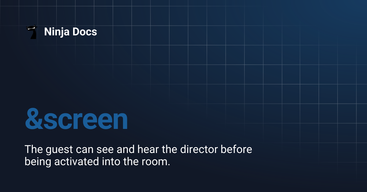 &screen | Ninja Docs