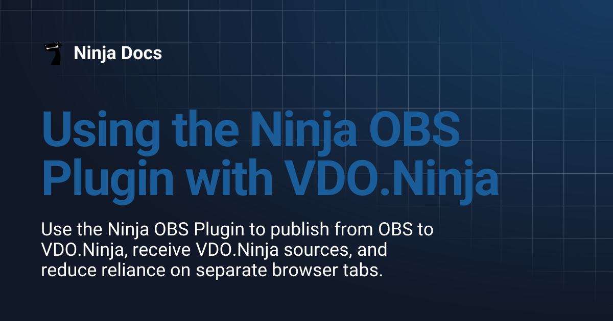 Using the Ninja OBS Plugin with VDO.Ninja | Ninja Docs
