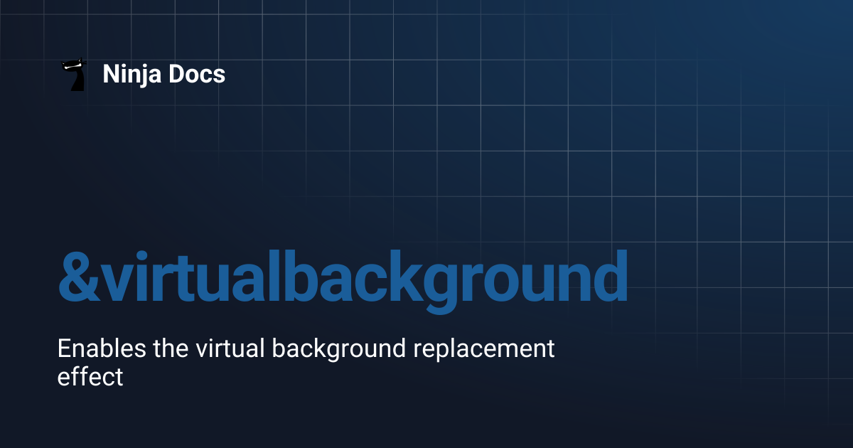 &virtualbackground | Ninja Docs
