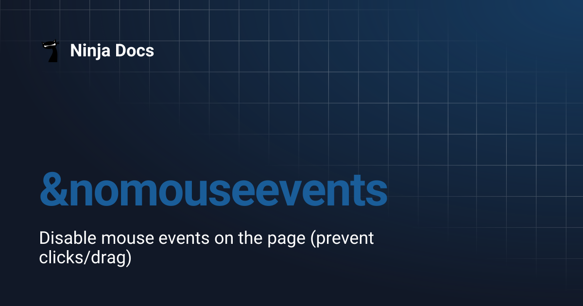 &nomouseevents | Ninja Docs