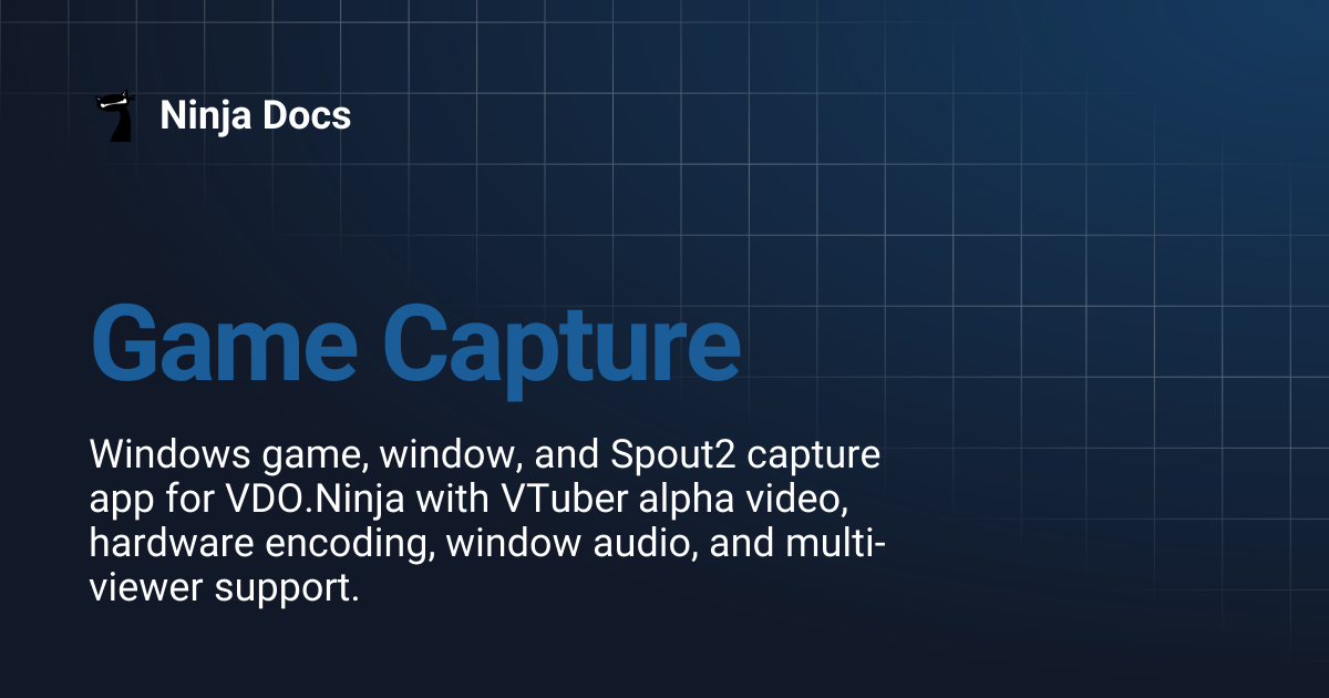 Game Capture | Ninja Docs