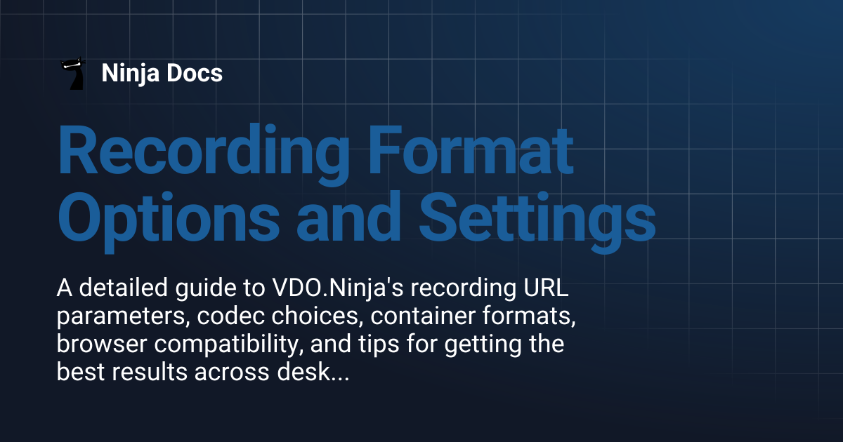 Recording Format Options and Settings | Ninja Docs