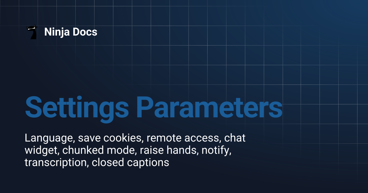 Settings Parameters | Ninja Docs