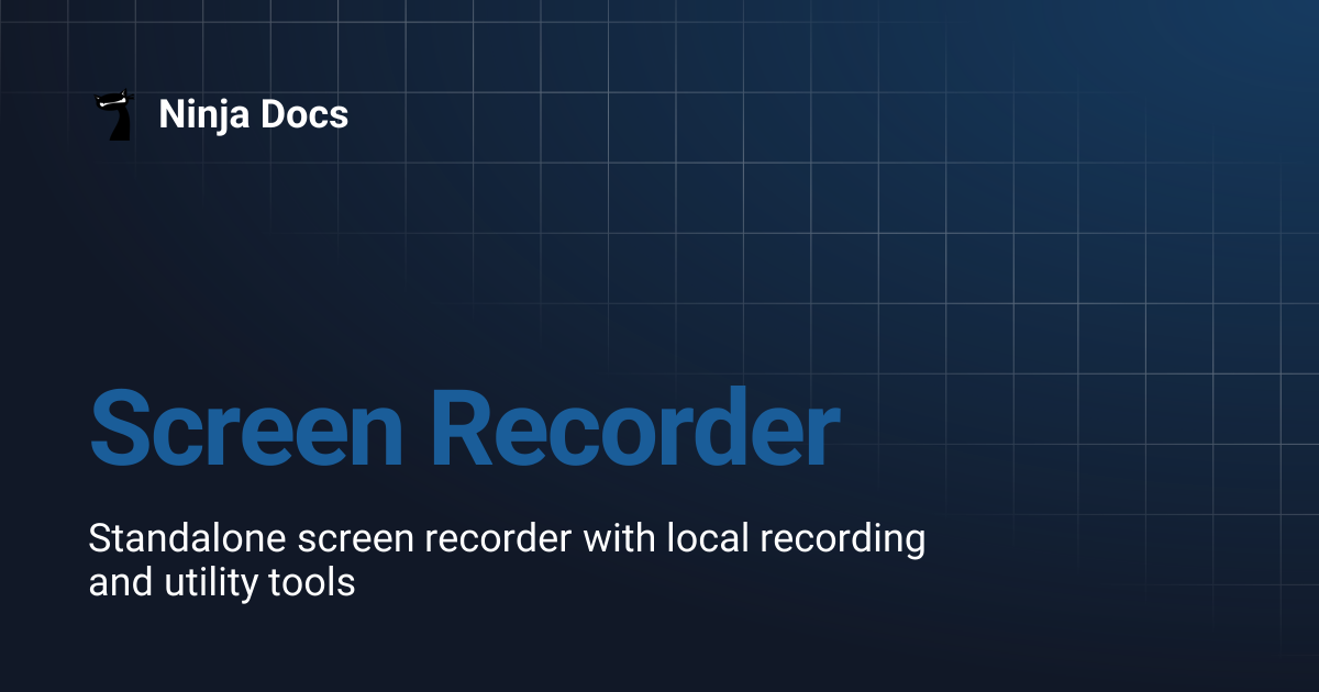 Screen Recorder | Ninja Docs