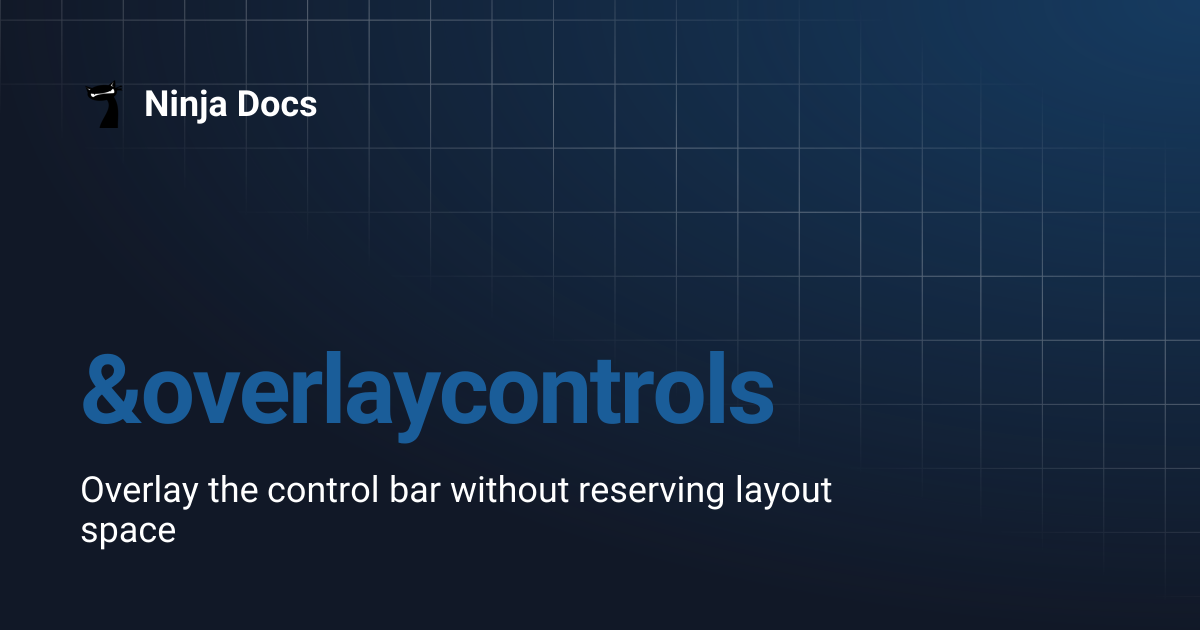 &overlaycontrols | Ninja Docs
