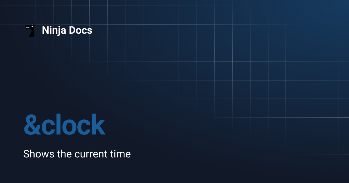 &clock | Ninja Docs