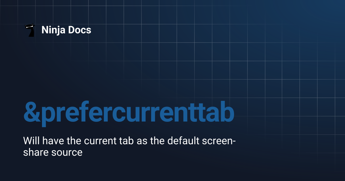 &prefercurrenttab | Ninja Docs