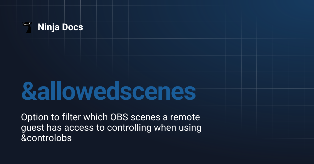 &allowedscenes | Ninja Docs