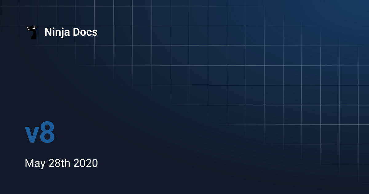 v8 | Ninja Docs